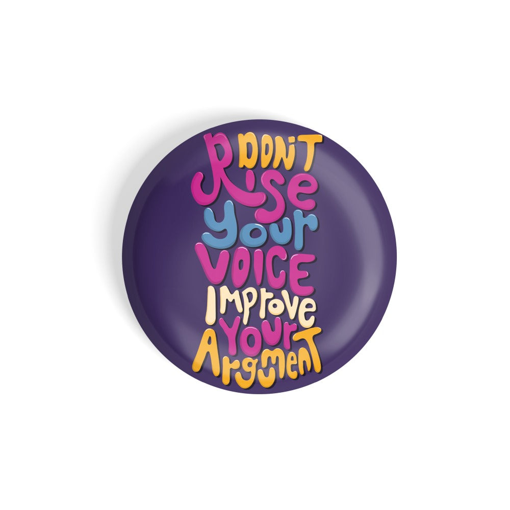dhcrafts Round Fridge Magnet Quotes Purple Don't Raise Your Voice Improve Your Argument D2 Glossy Finish Design Pack of 1 (75 mm)